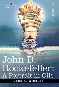 John D. Rockefeller: A Portrait in Oils
