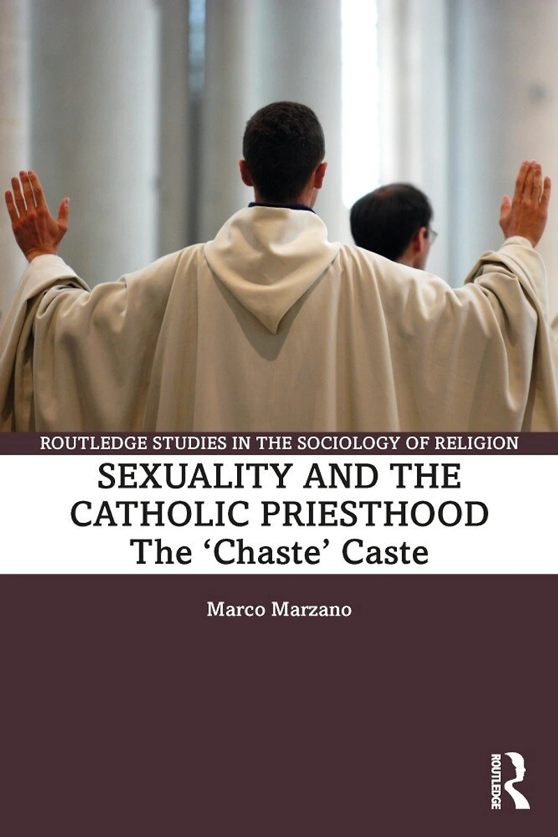Sexuality and The Catholic Priesthood: 'Chaste' Caste