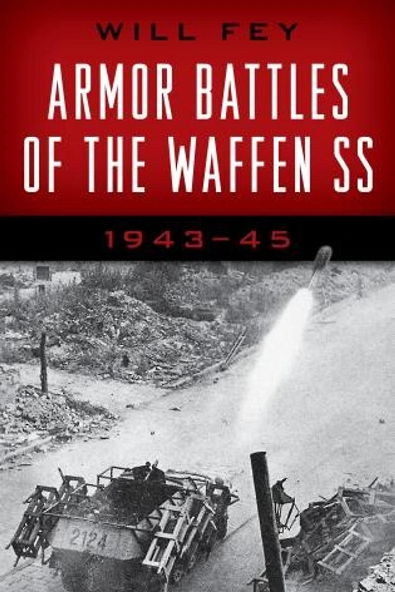 Armor Battles of the Waffen-SS: 1943–45