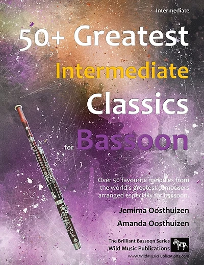 50+ Greatest Intermediate Classics for Bassoon: Instantly recognisable tunes by the world's greatest composers arranged for the intermediate bassoon player.