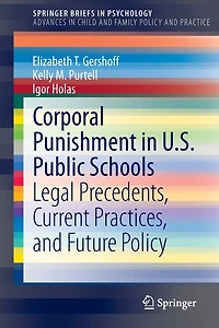 Corporal Punishment U.S. Public Schools: Legal Precedents, Current Practices, and Future Policy