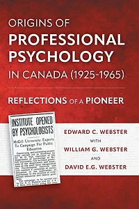 Origins of Professional Psychology Canada (1925-1965): Reflections a Pioneer