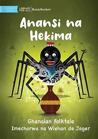 Anansi and Wisdom - Anansi na Hekima