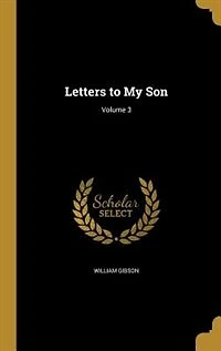 Letters to My Son; Volume 3