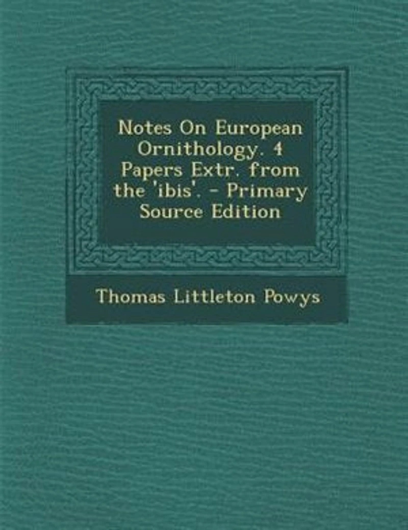 Notes On European Ornithology. 4 Papers Extr. From the 'ibis'