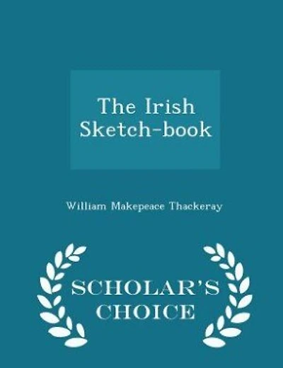 The Irish Sketch-book - Scholar's Choice Edition