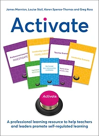 Activate: A Professional Learning Resource to Help Teachers and Leaders Promote Self-regulated