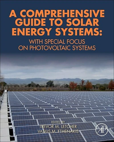 A Comprehensive Guide To Solar Energy Systems: With Special Focus On Photovoltaic Systems