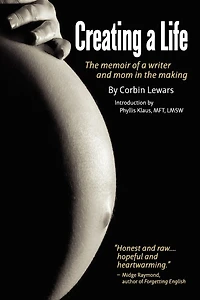 Creating a Life: The Memoir of a Writer and Mom in the Making