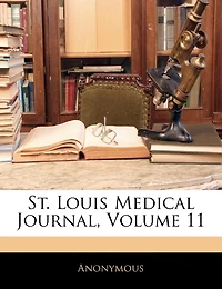 St. Louis Medical Journal, Volume 11