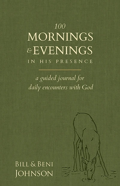 100 Mornings and Evenings in His Presence: A Guided Journal for Daily Encounters with God