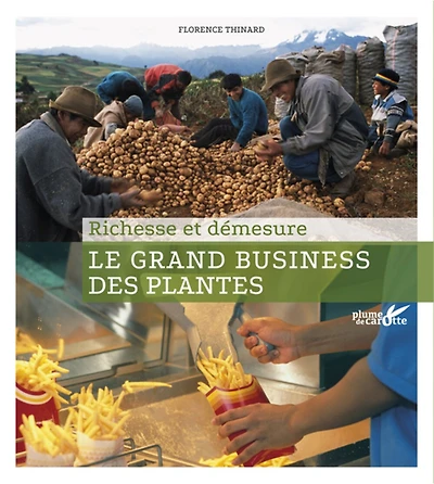 Le dessous des plantes: richesse et démesure au coeur de l'économie mondiale
