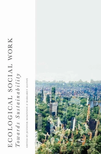 Ecological Social Work: Towards Sustainability