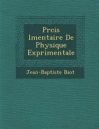 Pr�cis �l�mentaire De Physique Exp�rimentale