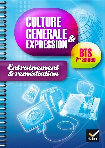 Culture générale et expression, BTS 1re année: cahier d'entraînement et remédiation