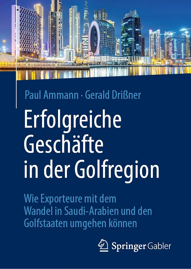 Erfolgreiche Geschäfte Der Golfregion: Wie Exporteure Mit Dem Wandel Saudi-Arabien Und Den Golfstaaten Umgehen Können