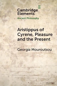 Aristippus of Cyrene, Pleasure and the Present