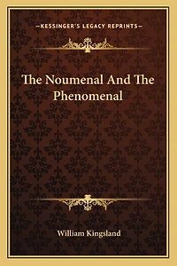 The Noumenal And The Phenomenal