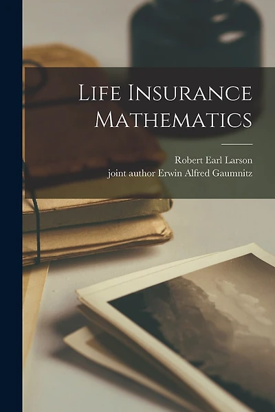 Life Insurance Mathematics