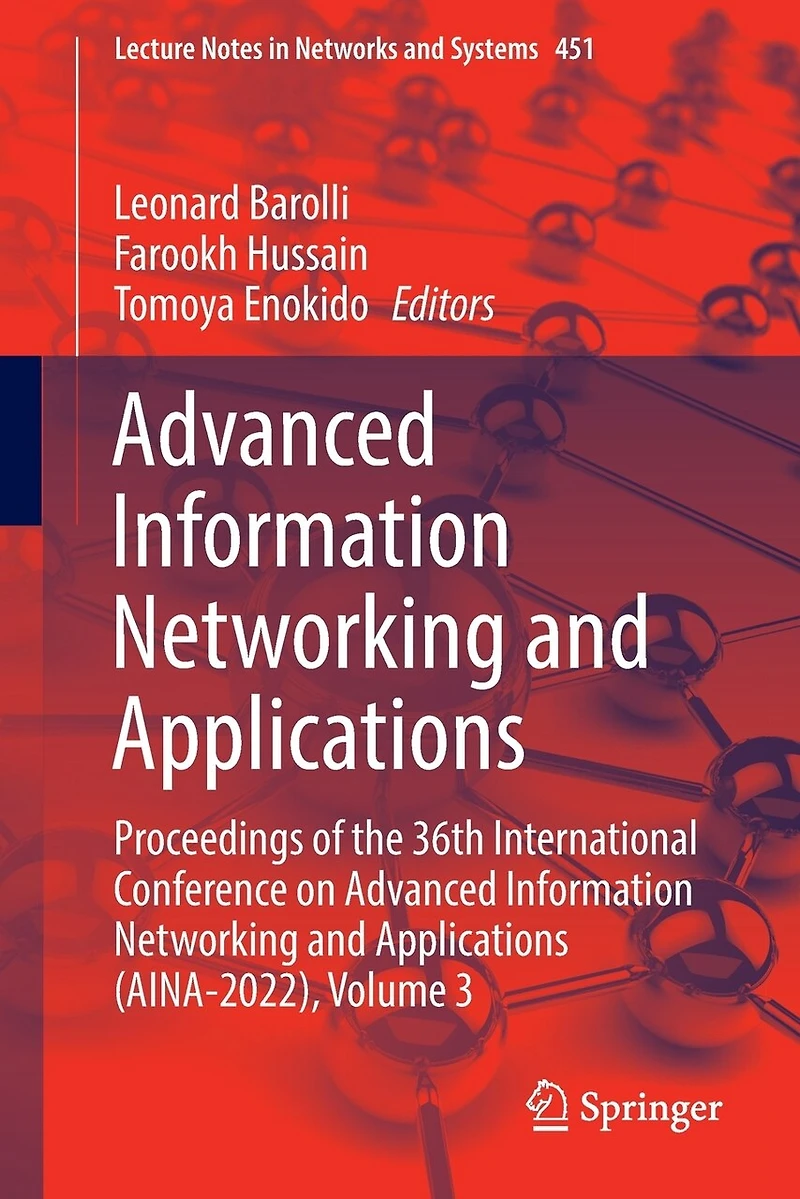 Advanced Information Networking and Applications: Proceedings of the 36th International Conference on Applications (AINA-2022), Volume 3