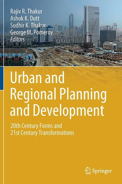 Urban And Regional Planning Development: 20th Century Forms 21st Transformations