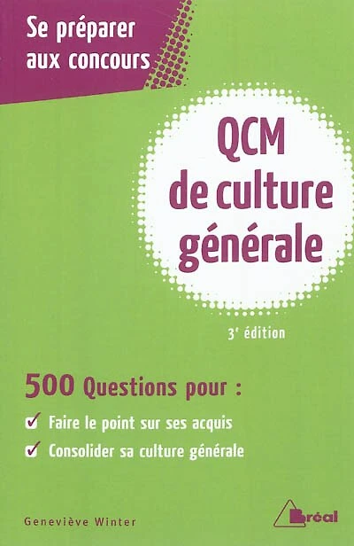 QCM de culture générale: 500 questions pour faire le point sur ses acquis, consolider sa culture générale
