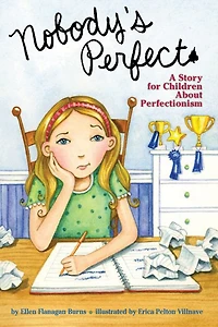 Nobody's Perfect: A Story For Children About Perfectionism
