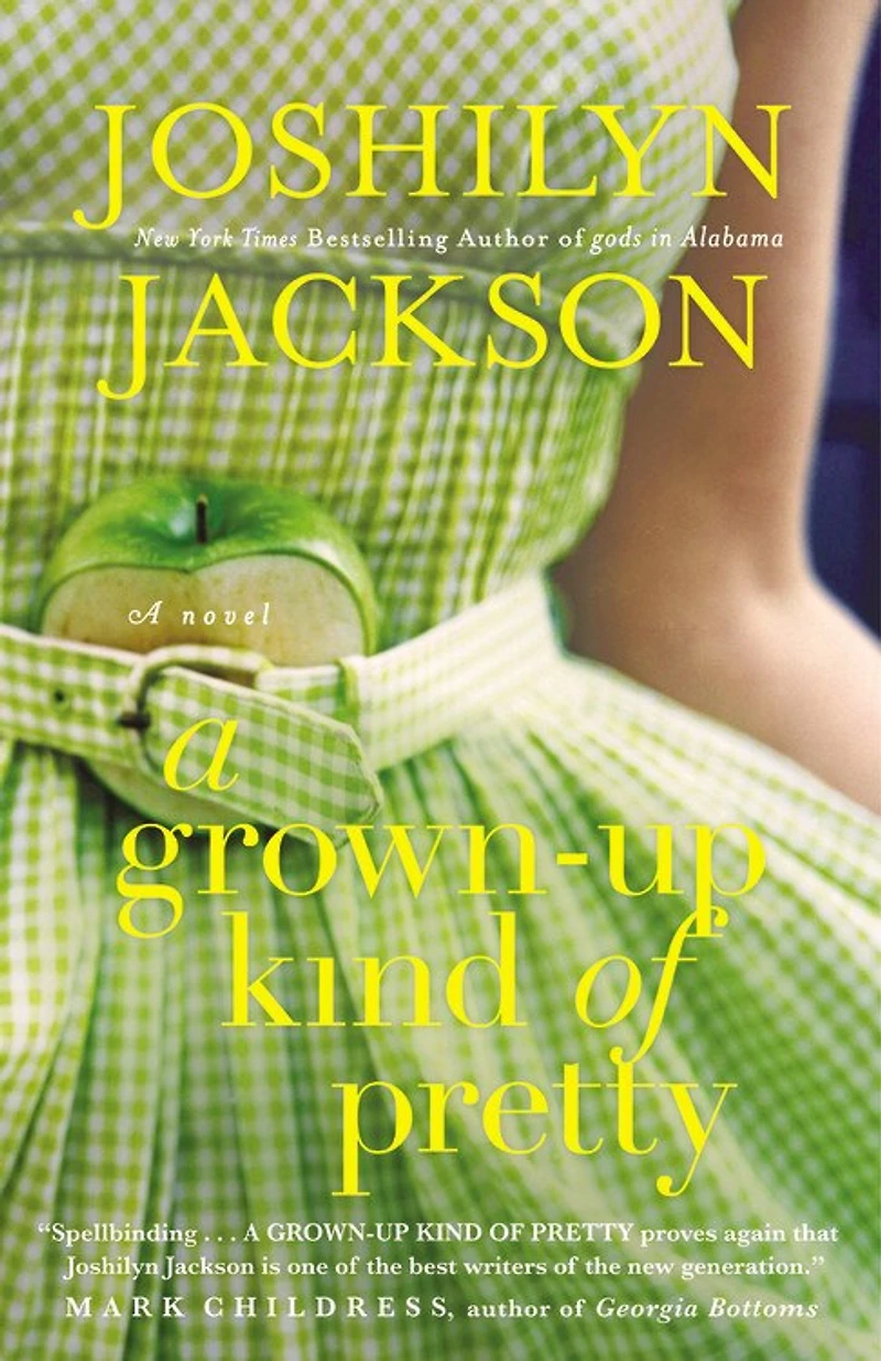 A Grown-Up Kind of Pretty: Novel