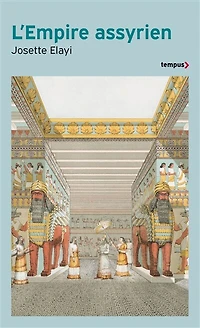 L' Empire assyrien: histoire d'une grande civilisation de l'Antiquité