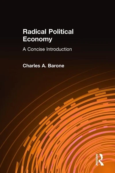 Radical Political Economy: A Concise Introduction: Introduction