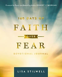 100 Days of Faith over Fear: Devotional Journal