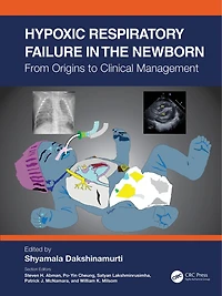 Hypoxic Respiratory Failure the Newborn: From Origins to Clinical Management