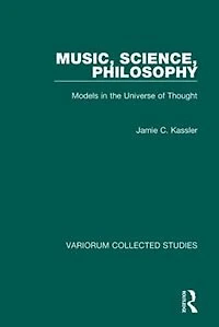 Music, Science, Philosophy: Models The Universe Of Thought