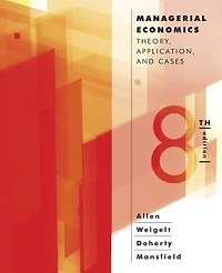 Managerial Economics: Theory, Applications, And Cases