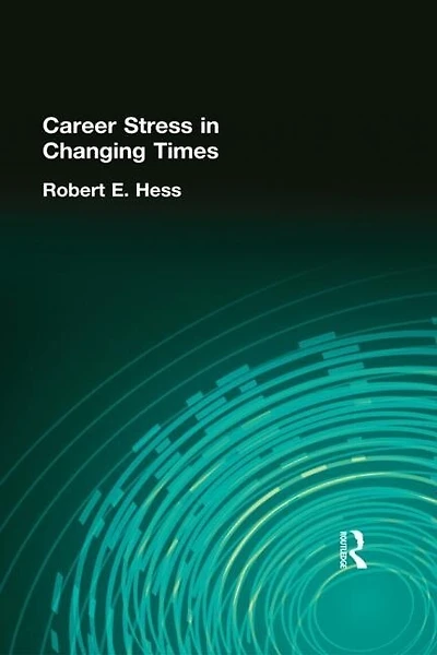 Career Stress Changing Times