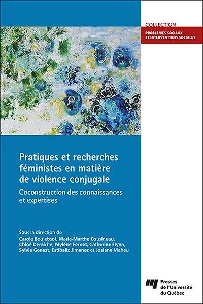 Pratiques et recherches féministes en matière de violence conjugale : Coconstruction des connaissances expertises: expertises