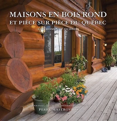 Maisons en bois rond et pièce sur pièce du Québec