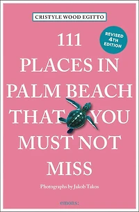 111 Places Palm Beach That You Must Not Miss