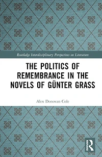 the Politics of Remembrance Novels Gunter Grass