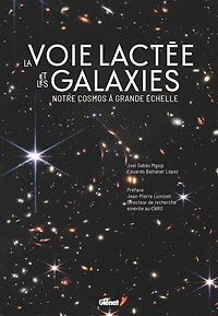 La Voie lactée et les galaxies: notre cosmos à grande échelle