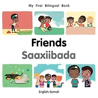 My First Bilingual Book–Friends (English–Somali)
