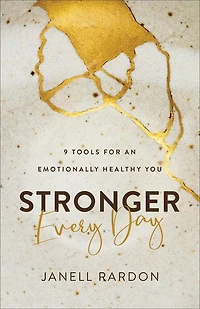 Stronger Every Day: 9 Tools for an Emotionally Healthy You