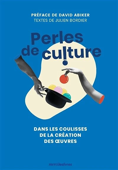 Perles de culture: dans les coulisses de la création des oeuvres