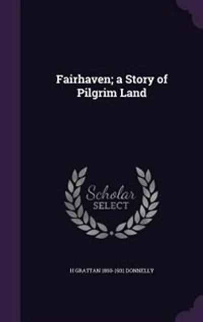 Fairhaven; a Story of Pilgrim Land