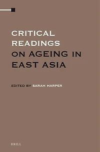 Critical Readings on Ageing in East Asia (4 vol. set)