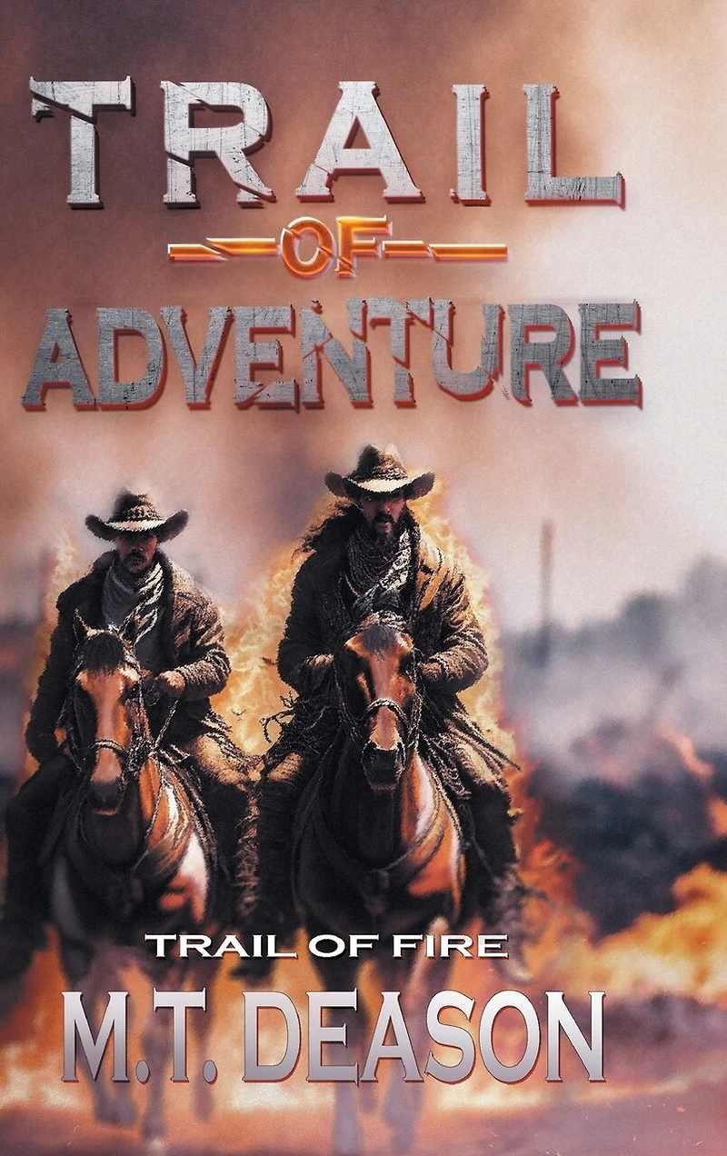 Trail of Adventure: Trail of Fire