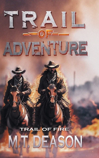 Trail of Adventure: Trail of Fire