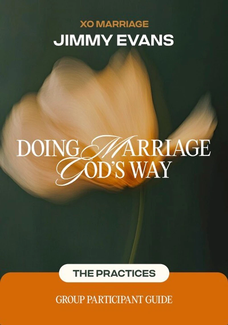 Doing Marriage God's Way The Practices Group Participant Guide