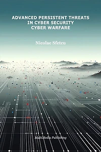 Advanced Persistent Threats in Cybersecurity: Cyber Warfare