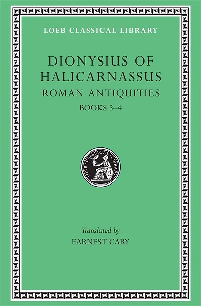 Roman Antiquities, Volume II: Books 3-4